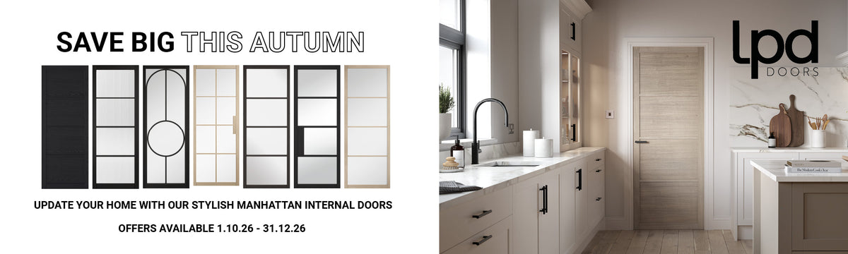 LPD Doors - save big this autumn on the Manhattan internal door range, offers available 1 October to 31 December 2026